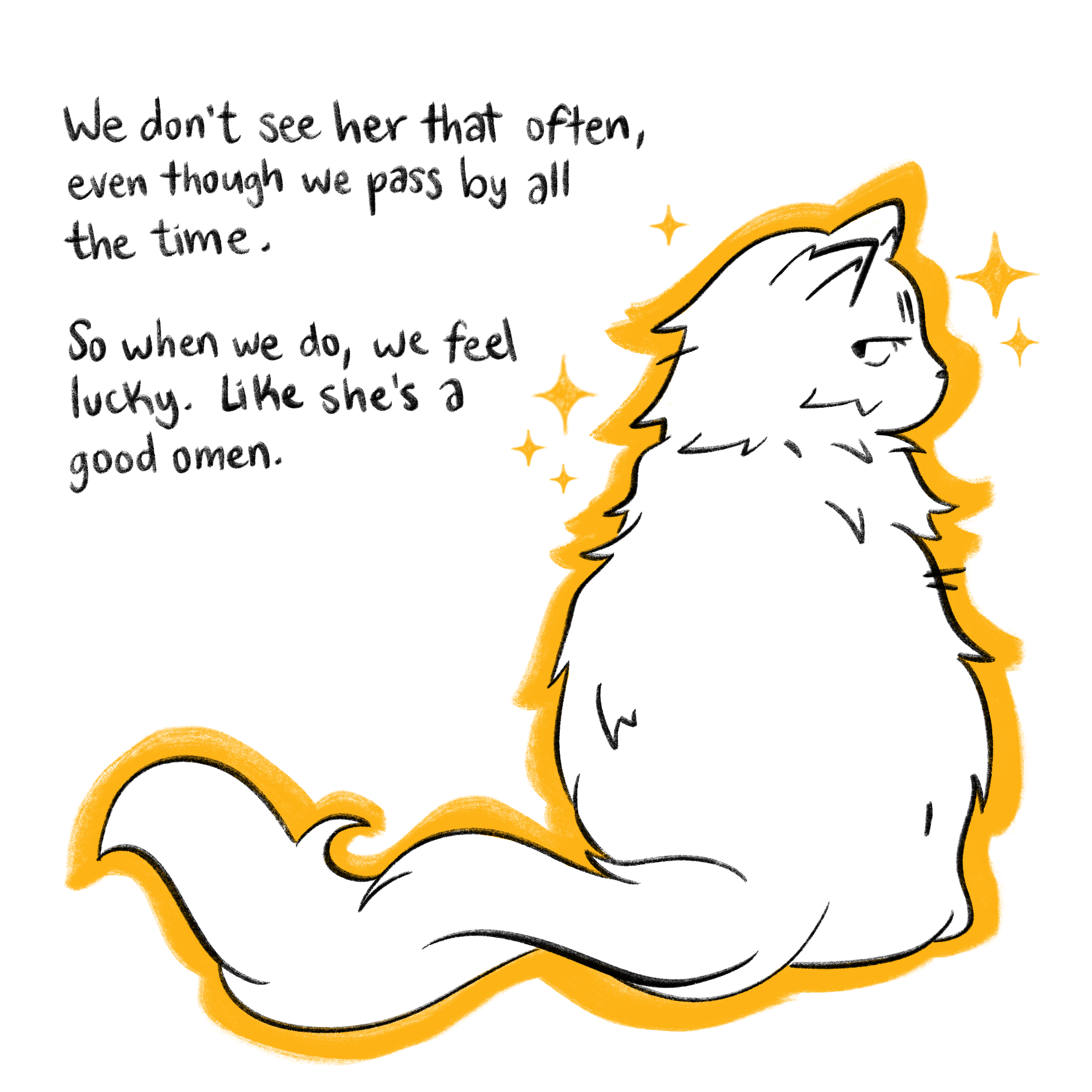 Panel 4: We don't see her that often, even though we pass by all the time.